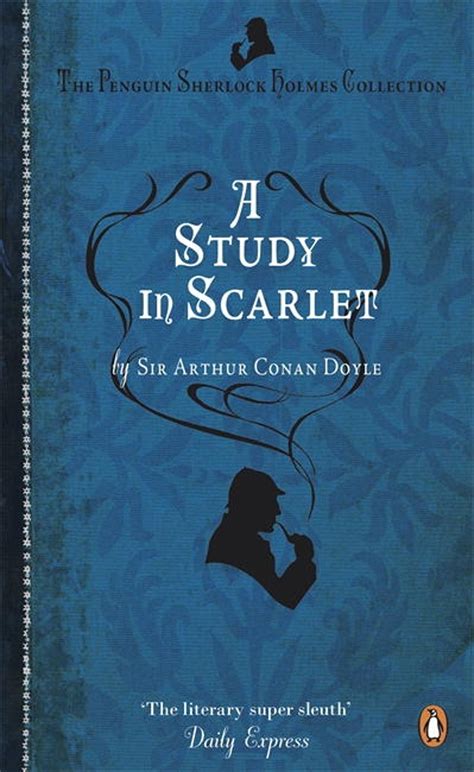 A Study in Scarlet (Sherlock Holmes, #1), Arthur Conan Doyle A Study in Scarlet is an 1887 detective novel by British author Arthur Conan Doyle. Written in 1886, the story marks the first appearance of Sherlock Holmes and Dr. Watson, who would become two of the most famous characters in popular fiction.